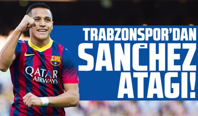 Trabzonspor’dan Alexis Sanchez atağı!
