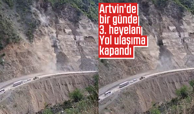 Artvin'de bir günde 3. heyelan: Yol ulaşıma kapandı