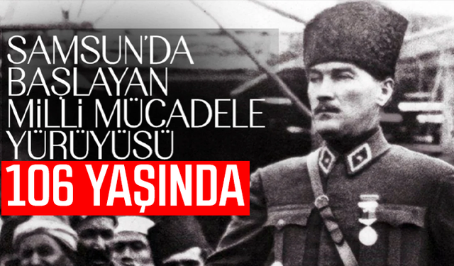Atatürk'ün Samsun’a çıkışının 106. yılı: Kurtuluş meşalesinin yandığı gün