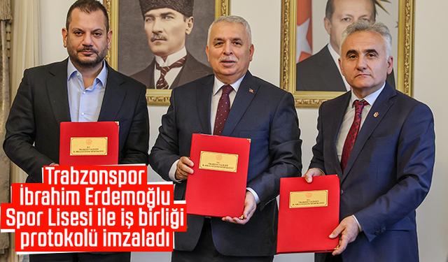 Trabzonspor İbrahim Erdemoğlu Spor Lisesi ile iş birliği protokolü imzaladı