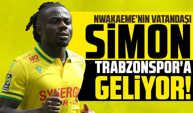 Nwakaeme’nin vatandaşı Simon Trabzonspor'a geliyor!