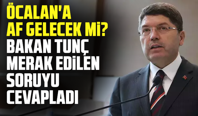 Öcalan'a af gelecek mi? Bakan Tunç en çok merak edilen soruyu cevapladı