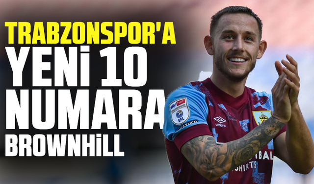 Trabzonspor'a Yeni 10 Numara Brownhill