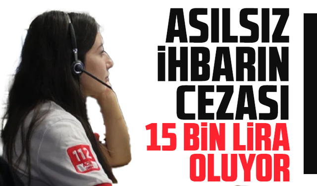 TBMM'den geçti: 112’ye yapılan asılsız ihbarların cezası artırılıyor