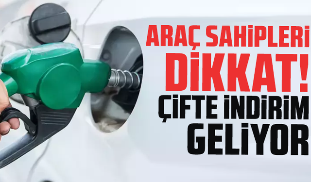 Araç sahipleri dikkat! Çifte indirim geliyor