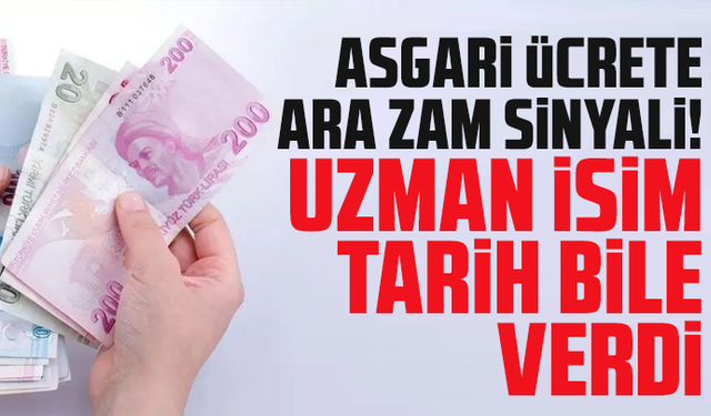 Asgari ücrete ara zam sinyali! Uzman isim tarih bile verdi