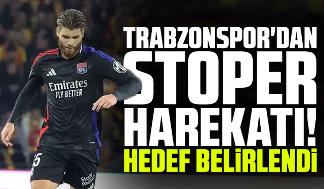 Trabzonspor'dan stoper harekatı! Hedef belirlendi