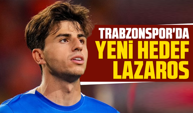 Trabzonspor'da yeni hedef: Lazaros Rota!
