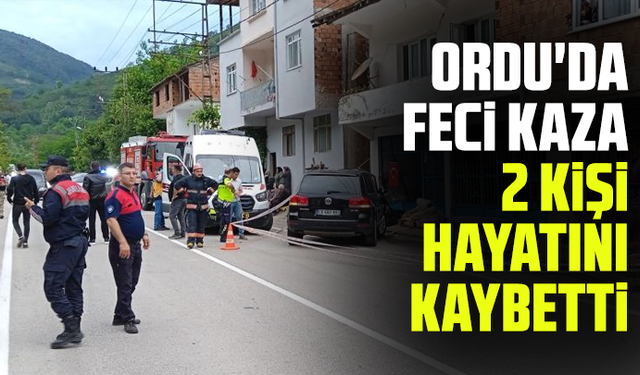 Ordu'da feci kaza: 2 kişi hayatını kaybetti