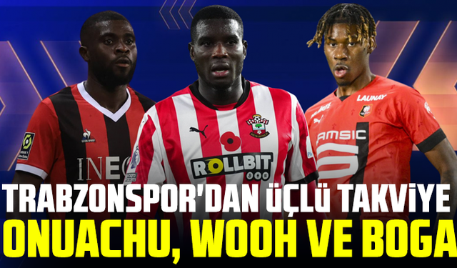 Trabzonspor'dan üçlü takviye: Onuachu, Wooh ve Boga