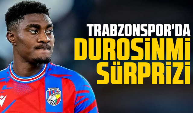 Trabzonspor'da Durosinmi sürprizi