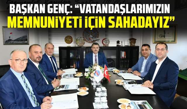 Başkan Genç: “Vatandaşlarımızın memnuniyeti için sahadayız”