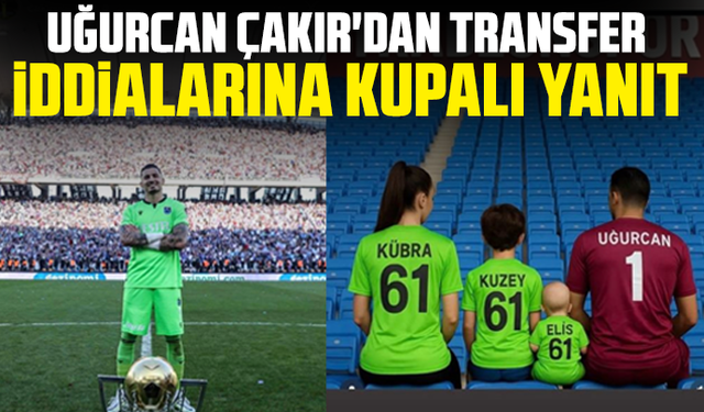 Uğurcan Çakır'dan transfer iddialarına şampiyonluk kupalı yanıt