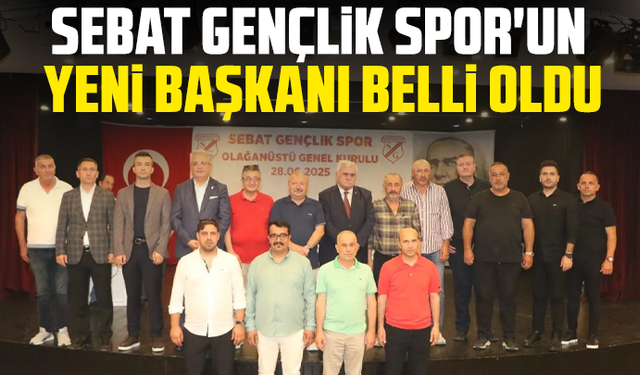 Sebat Gençlik Spor Kulübü’nün yeni başkanı belli oldıu