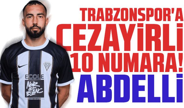 Trabzonspor'a Cezayirli 10 numara!
