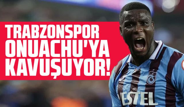 Trabzonspor Onuachu'ya kavuşuyor!