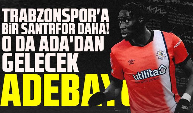 Trabzonspor'a bir santrfor daha! O da Ada'dan gelecek