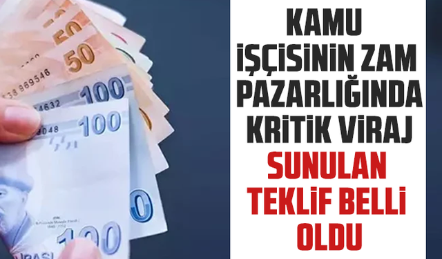 Kamu işçisinin zam pazarlığında kritik viraj: Sunulan teklif belli oldu