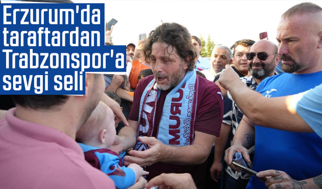 Erzurum'da taraftardan Trabzonspor'a sevgi seli