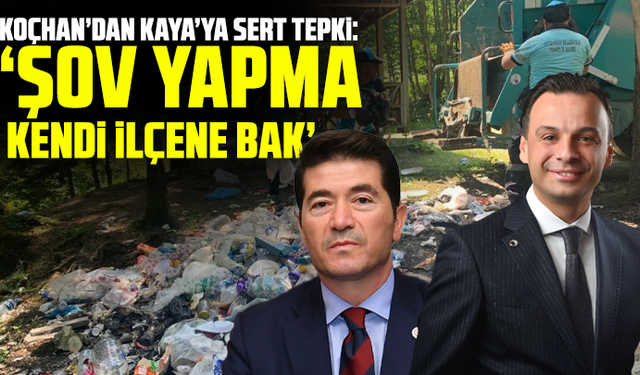 Koçhan’dan Kaya’ya Sert Tepki: “Şov Yapma, Kendi İlçene Bak”