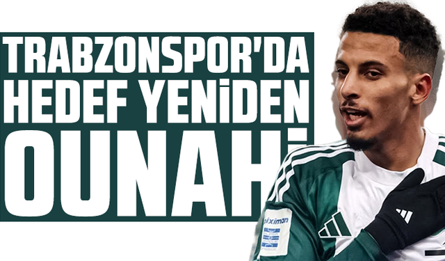 Trabzonspor'da hedef yeniden Ounahi
