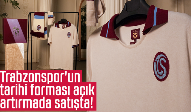 Trabzonspor'un tarihi forması açık artırmada satışta!