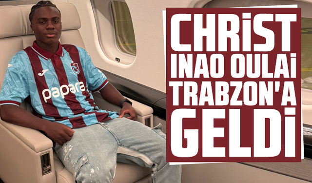 Christ Inao Oulai, Trabzon'a geldi