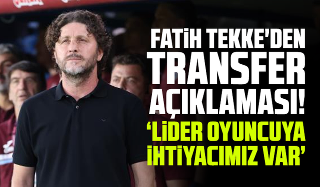 Fatih Tekke'den transfer açıklaması! "Lider oyuncuya ihtiyacımız var"