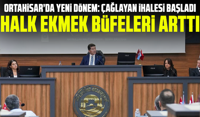 Ortahisar’da Yeni Dönem: Çağlayan İhalesi Başladı, Halk Ekmek Büfeleri Arttı