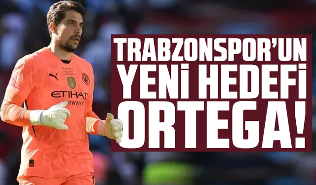 Trabzonspor’un yeni hedefi: Stefan Ortega!