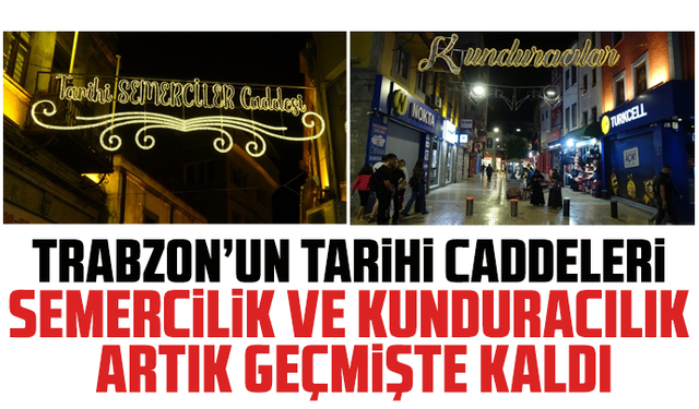 Trabzon’un Tarihi Caddeleri: Semercilik ve Kunduracılık Artık Geçmişte Kaldı”