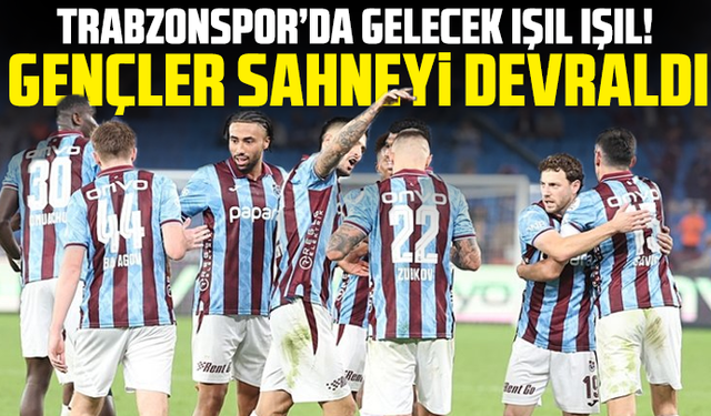Trabzonspor’da gelecek ışıl ışıl! Gençler sahneyi devraldı