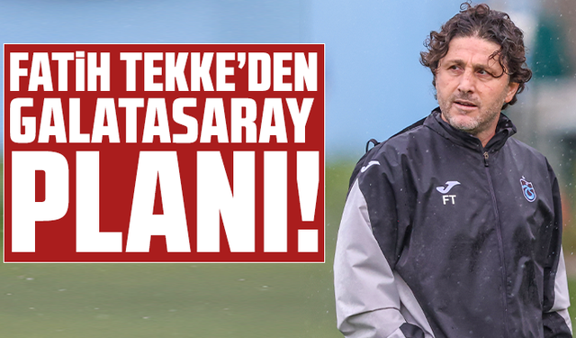 Fatih Tekke’den Galatasaray planı!