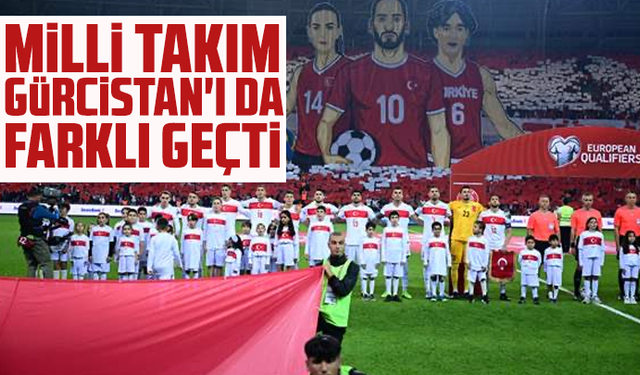 Milli takım Gürcistan'ı da farklı geçti