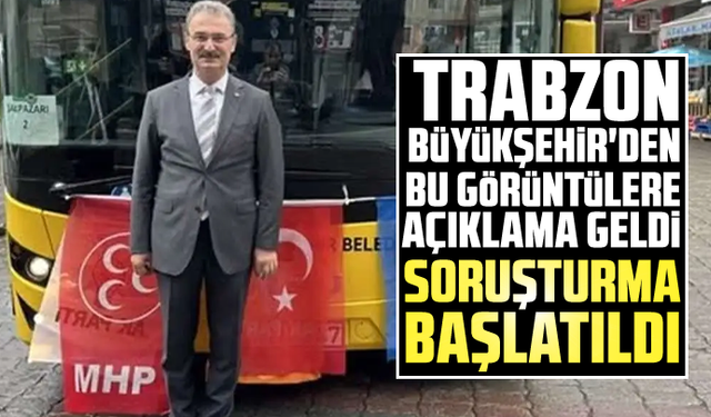 Trabzon Büyükşehir'den bu görüntülere açıklama geldi: Soruşturma başlatıldı