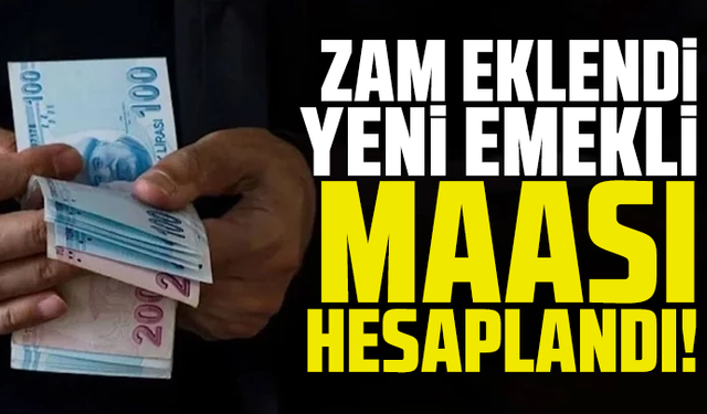 Zam eklendi: Yeni emekli maaşı hesaplandı!