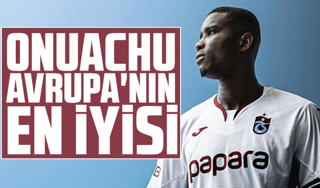 Onuachu Avrupa'nın en iyisi'