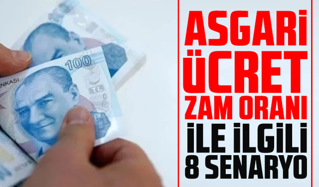 İşte asgari ücret zam oranı ile ilgili 8 senaryo