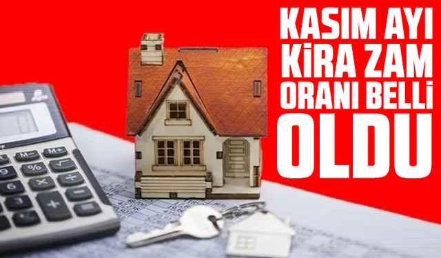 Enflasyon açıklandı; ev ve iş yerleri için Kasım ayı kira zam oranı belli oldu