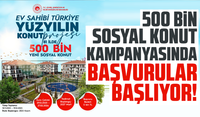 500 bin sosyal konut kampanyasında başvurular başlıyor! TOKİ'ye nasıl başvuru yapılır