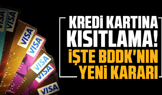 Kredi kartına kısıtlama! İşte BDDK'nın yeni kararı: Saatler belli oldu