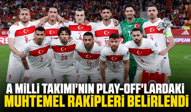 A Milli Takımı'nın play-off'lardaki muhtemel rakipleri belirlendi