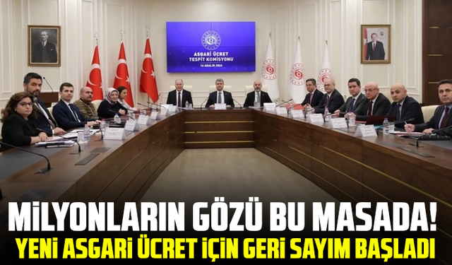 Milyonların gözü bu masada! Yeni asgari ücret için geri sayım başladı