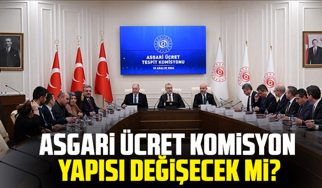 Asgari ücret komisyon yapısı değişecek mi?