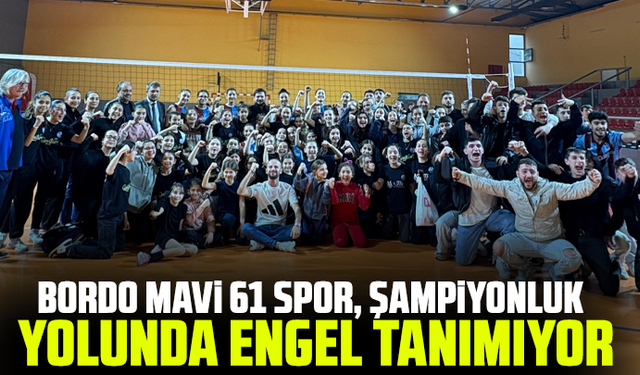 Bordo Mavi 61 Spor, Şampiyonluk Yolunda Engel Tanımıyor