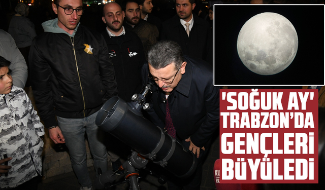 'Soğuk Ay' Trabzon’da Gençleri Büyüledi