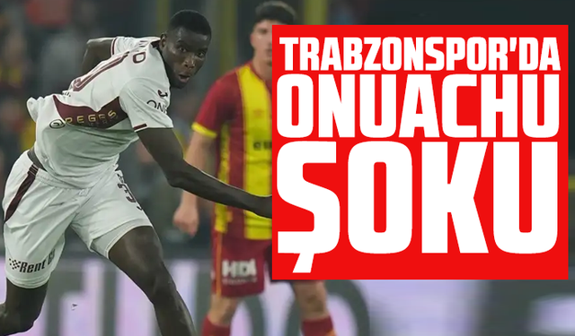 Trabzonspor'da Onuachu şoku: Beşiktaş maçında yok