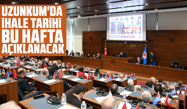 Uzunkum'da İhale Tarihi Bu Hafta Açıklanacak