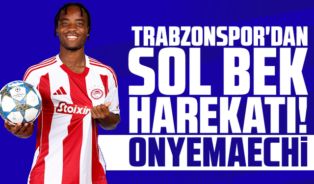 Trabzonspor'dan sol bek harekatı! Onyemaechi