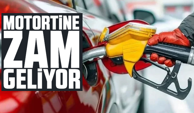 Motorine zam geliyor